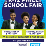 Save the Date Poster _ 7.24.24 _ 2024 K-12 Philly School Fair